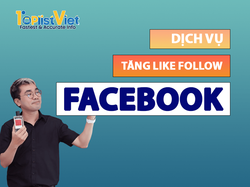 Dịch vụ tăng like - follow facebook - Toplist Việt Nam